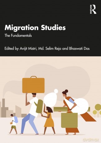 Migration Studies: The Fundamentals - Avijit Mistri [KSIĄŻKA]