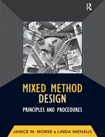 Mixed Method Design: Principles and Procedures: 04 (Developing Qualitative Inquiry) - Janice M Morse [KSIĄŻKA]