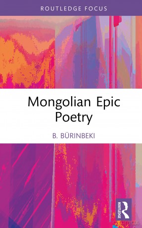 Mongolian Epic Poetry (Routledge Focus) - B. Bürinbeki [KSIĄŻKA]