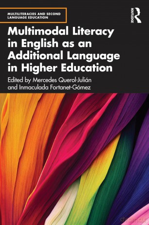 Multimodal Literacy in English as an Additional Language in Higher Education (Multiliteracies and Second Language Education) - Mercedes Querol-Julián [KSIĄŻKA]