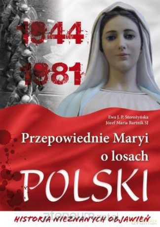 Przepowiednie Maryi o losach Polski [KSIĄŻKA]