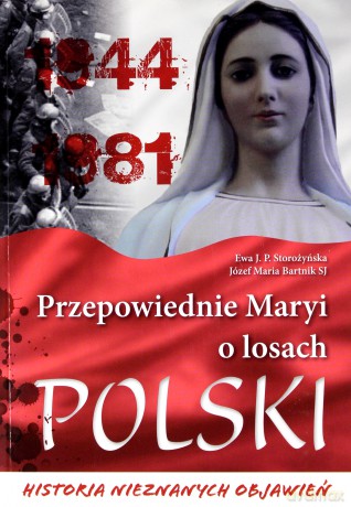 Przepowiednie Maryi o losach Polski [KSIĄŻKA]
