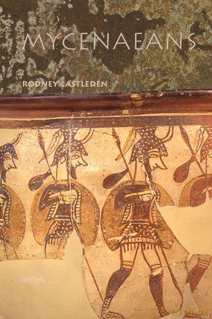 Mycenaeans: Life in Bronze Age Greece - Rodney Castleden [KSIĄŻKA]