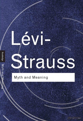 Myth and Meaning (Routledge Classics) - Claude Lévi-Strauss [KSIĄŻKA]