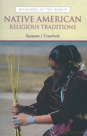 Native American Religious Traditions (Religions of the World) - Suzanne Crawford [KSIĄŻKA]