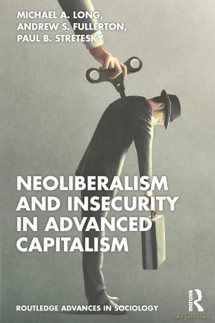 Neoliberalism and Insecurity in Advanced Capitalism (Routledge Advances in Sociology) - Michael A. Long [KSIĄŻKA]