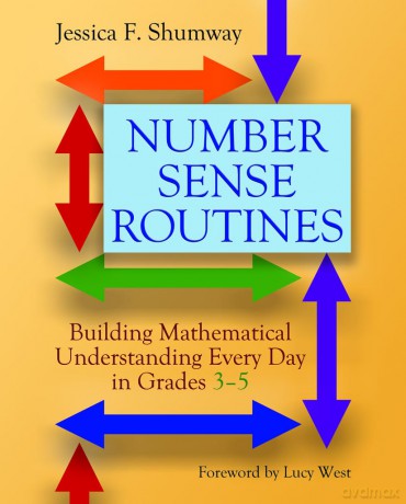 Number Sense Routines: Building Mathematical Understanding Every Day in Grades 3-5 - Jessica Shumway [KSIĄŻKA]