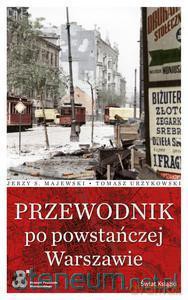 Przewodnik po powstańczej Warszawie [KSIĄŻKA]