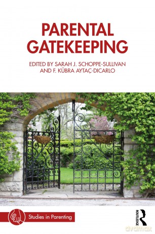 Parental Gatekeeping (Studies in Parenting Series) - Sarah J. Schoppe-Sullivan [KSIĄŻKA]
