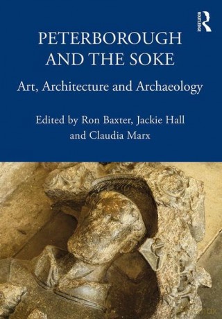 Peterborough and the Soke: Art, Architecture and Archaeology (The British Archaeological Association Conference Transactions) - Ron Baxter [KSIĄŻKA]