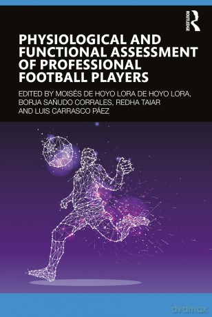 Physiological and Functional Assessment of Professional Football Players - Luis Carrasco Páez [KSIĄŻKA]