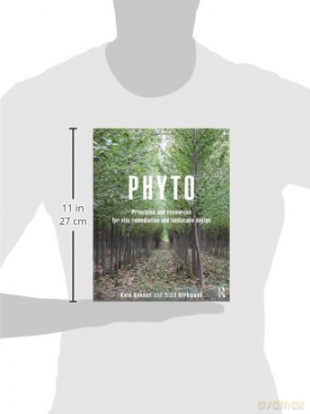Phyto: Principles and Resources for Site Remediation and Landscape Design - Kate Kennen [KSIĄŻKA]