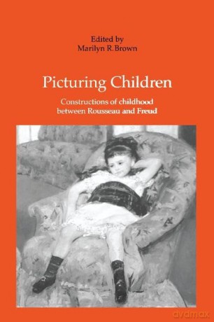 Picturing Children: Constructions of Childhood Between Rousseau and Freud - Marilyn R. Brown [KSIĄŻKA]