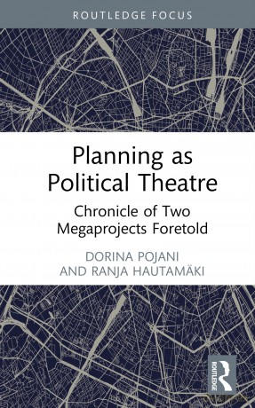 Planning as Political Theatre: Chronicle of Two Megaprojects Foretold (Routledge Focus on Urban Studies) - Dorina Pojani [KSIĄŻKA]