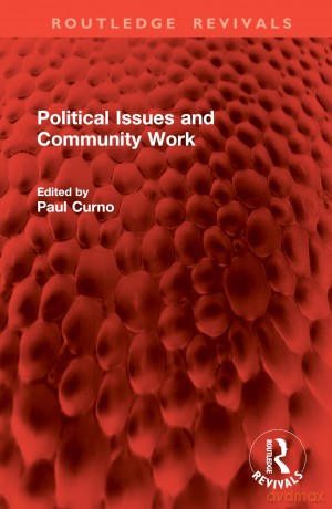 Political Issues and Community Work (Routledge Revivals) - Paul Curno [KSIĄŻKA]