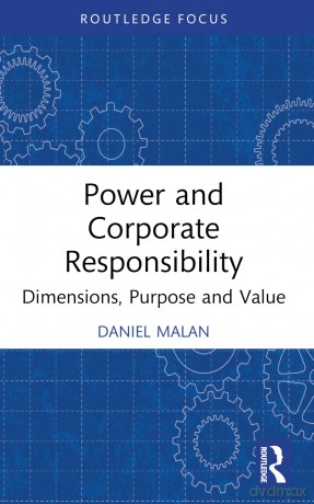 Power and Corporate Responsibility: Dimensions, Purpose and Value (Routledge COBS Focus on Responsible Business) - Daniel Malan [KSIĄŻKA]