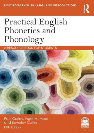 Practical English Phonetics and Phonology: A Resource Book for Students (Routledge English Language Introductions) - Beverley Collins [KSIĄŻKA]