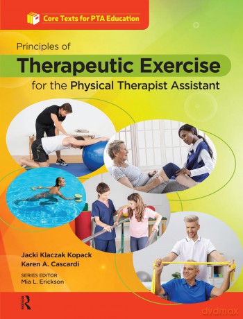 Principles of Therapeutic Exercise for the Physical Therapist Assistant (Core Texts for PTA Education) - Jacqueline Kopack [KSIĄŻKA]