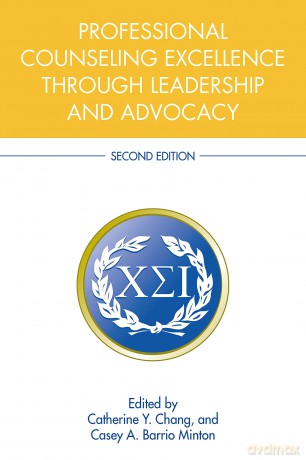 Professional Counseling Excellence through Leadership and Advocacy - Catherine Y. Chang [KSIĄŻKA]