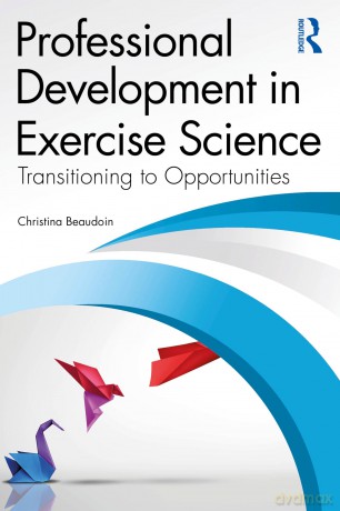 Professional Development in Exercise Science: Transitioning to Opportunities - Christina Beaudoin [KSIĄŻKA]