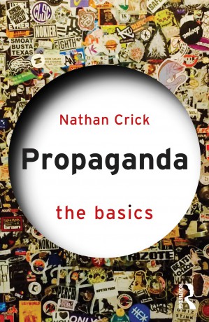 Propaganda: The Basics - Nathan Crick [KSIĄŻKA]