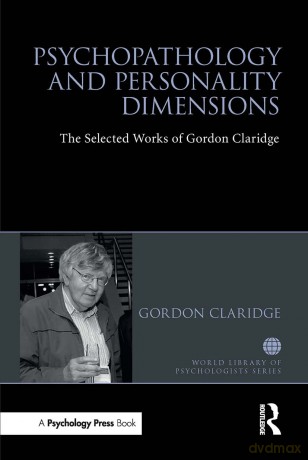 Psychopathology and personality dimensions: The Selected works of Gordon Claridge (World Library of Psychologists) - Gordon Claridge [KSIĄŻKA]