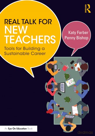Real Talk for New Teachers: Tools for Building a Sustainable Career - Katy Farber [KSIĄŻKA]