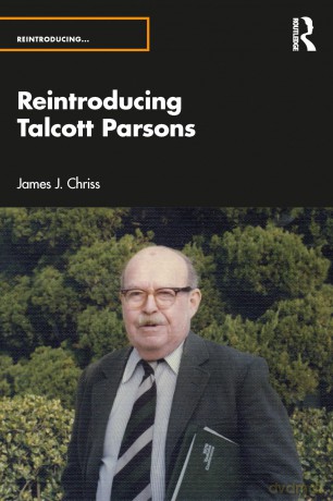 Reintroducing Talcott Parsons - James J. Chriss [KSIĄŻKA]