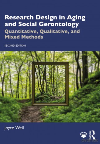 Research Design in Aging and Social Gerontology: Quantitative, Qualitative, and Mixed Methods (Textbooks in Aging) - Joyce Weil [KSIĄŻKA]