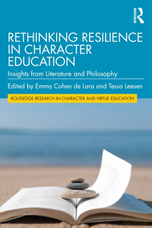 Rethinking Resilience in Character Education: Insights from Literature and Philosophy (Routledge Research in Character and Virtue Education) - Tessa Leesen [KSIĄŻKA]