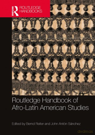 Routledge Handbook of Afro-Latin American Studies (Routledge Handbooks) - Bernd Reiter [KSIĄŻKA]