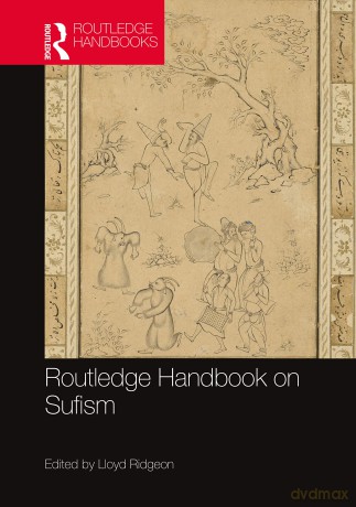 Routledge Handbook on Sufism - Lloyd Ridgeon [KSIĄŻKA]