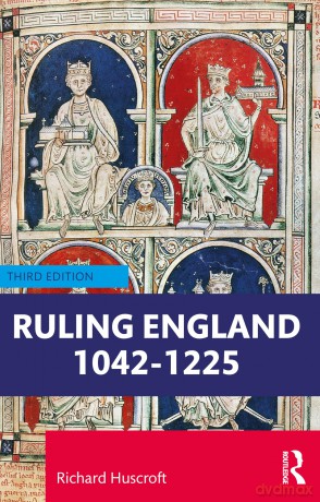 Ruling England 1042-1227 - Richard Huscroft [KSIĄŻKA]
