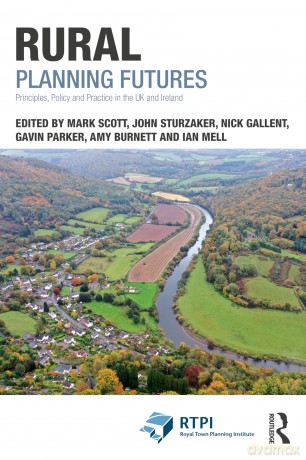 Rural Planning Futures: Principles, Policy and Practice in the UK and Ireland (RTPI Library Series) - Mark Scott [KSIĄŻKA]