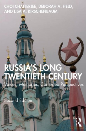 Russia's Long Twentieth Century: Voices, Memories, Contested Perspectives - Choi Chatterjee [KSIĄŻKA]