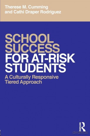 School Success for At-Risk Students: A Culturally Responsive Tiered Approach - Therese M. Cumming [KSIĄŻKA]