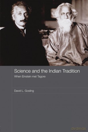Science and the Indian Tradition: When Einstein Met Tagore (India in the Modern World (Numbered)): 03 - David L. L. Gosling [KSIĄŻKA]
