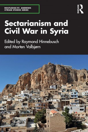 Sectarianism and Civil War in Syria (Routledge/ St. Andrews Syrian Studies Series) - Raymond Hinnebusch [KSIĄŻKA]