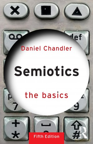 Semiotics: The Basics - Daniel Chandler [KSIĄŻKA]