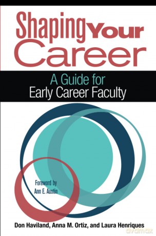 Shaping Your Career: A Guide for Early Career Faculty - Laura Henriques [KSIĄŻKA]