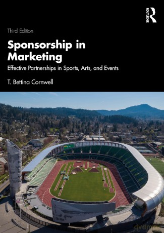 Sponsorship in Marketing: Effective Partnerships in Sports, Arts, and Events - T. Bettina Cornwell [KSIĄŻKA]