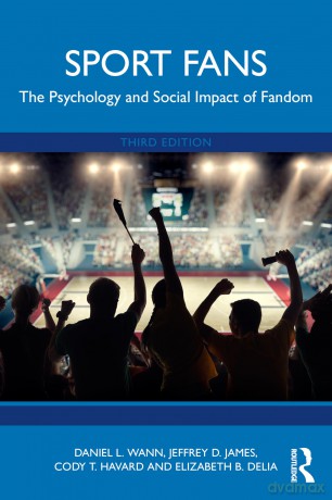 Sport Fans: The Psychology and Social Impact of Fandom - Daniel L. Wann [KSIĄŻKA]