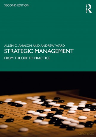 Strategic Management: From Theory to Practice - Allen Amason [KSIĄŻKA]