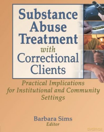 Substance abuse treatment with correctional clients: Practical Implications for Institutional and Community Settings - Letitia C Pallone [KSIĄŻKA]