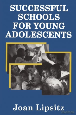 Successful Schools for Young Adolescents - Joan Lipsitz [KSIĄŻKA]