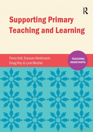 Supporting Primary Teaching and Learning: Teaching Assistants - Douglas Hoy [KSIĄŻKA]