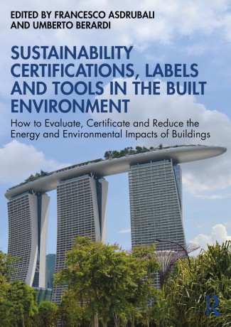 Sustainability Certifications, Labels and Tools in the Built Environment: How to Evaluate, Certificate and Reduce the Energy and Environmental Impacts of Buildings - Francesco Asdrubali [KSIĄŻKA]