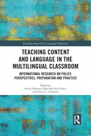 Teaching Content and Language in the Multilingual Classroom: International Research on Policy, Perspectives, Preparation and Practice (Routledge Research in Language Education) - Svenja Hammer [KSIĄŻKA]