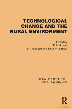 Technological Change and the Rural Environment (Critical Perspectives on Rural Change) - Philip Lowe [KSIĄŻKA]