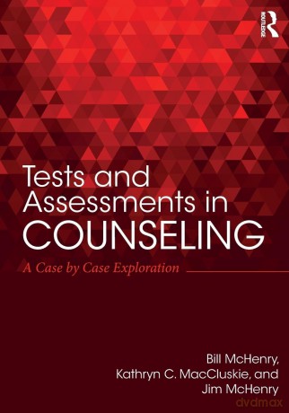 Tests and Assessments in Counseling: A Case by Case Exploration - Kathryn C. MacCluskie [KSIĄŻKA]